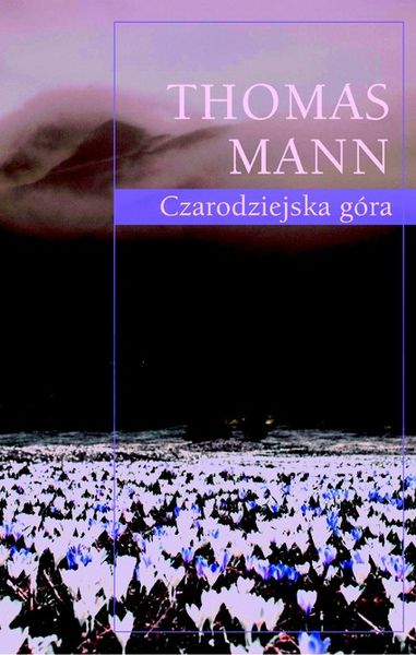Thomas Mann "Czarodziejska góra"