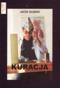 Jacek Głębski "Kuracja"