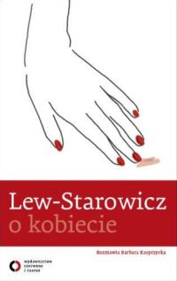 Lew-Starowicz Zbigniew "O kobiecie"