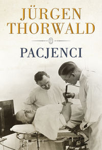 Jürgen Thorwald "Pacjenci"