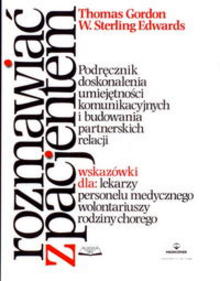 T. Gordon, W.Sterling Edwards "Rozmawiać z Pacjentem"