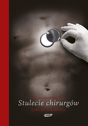 Jürgen Thorwald "Stulecie chirurgów"