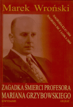 Marek Wroński "Zagadka śmierci profesora Grzybowskiego"